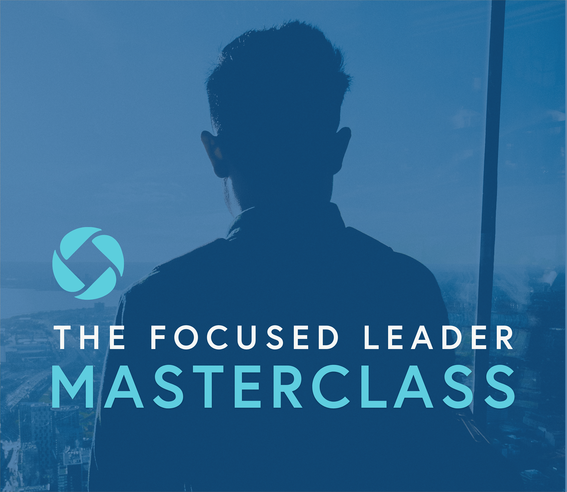 The Focused Leader Masterclass